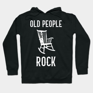 Old People Rock - The Older I Get,The Better I Was Hoodie